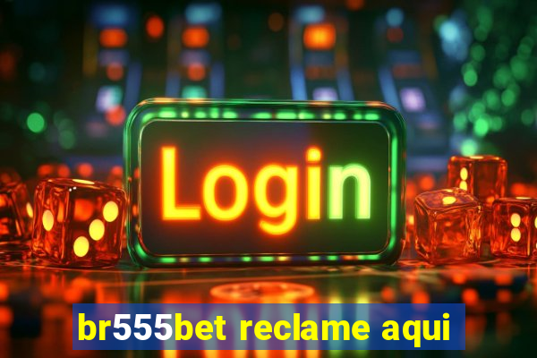 br555bet reclame aqui
